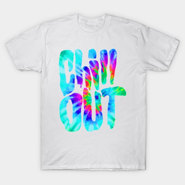 Chill Out Tie Dye T-Shirt by HowToKim